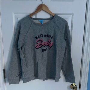 What would Dolly do? Crewneck gray sweatshirt.